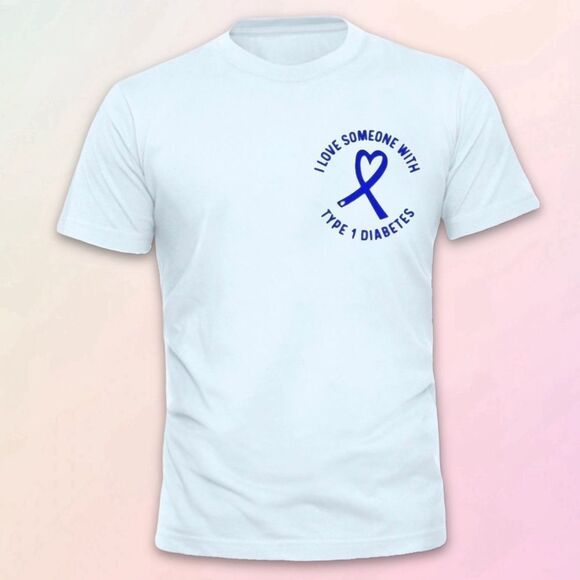 Custom, I Love Someone With Type 1 Tee, Sizes S-XXXL, NEW - Picture 2 of 7
